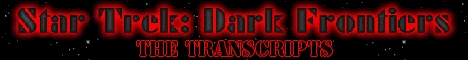 Star Trek: Dark Frontiers Transcript Site